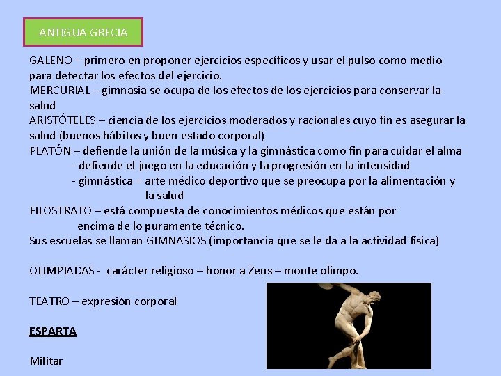 ANTIGUA GRECIA GALENO – primero en proponer ejercicios específicos y usar el pulso como