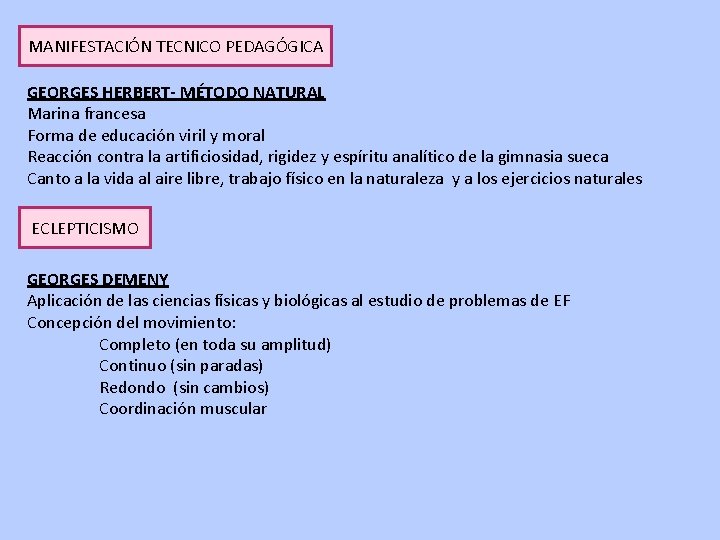 MANIFESTACIÓN TECNICO PEDAGÓGICA GEORGES HERBERT- MÉTODO NATURAL Marina francesa Forma de educación viril y