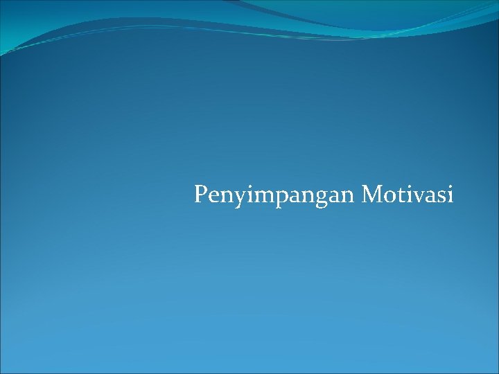 Penyimpangan Motivasi 