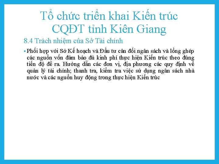 Tổ chức triển khai Kiến trúc CQĐT tỉnh Kiên Giang 8. 4 Trách nhiệm