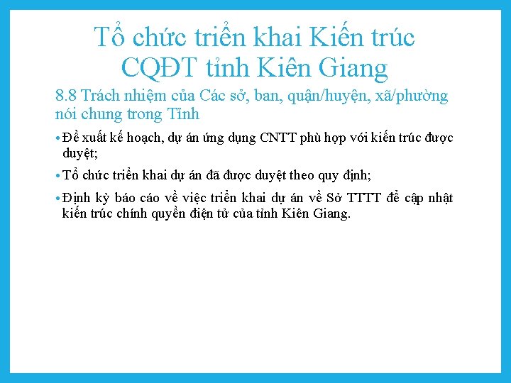 Tổ chức triển khai Kiến trúc CQĐT tỉnh Kiên Giang 8. 8 Trách nhiệm