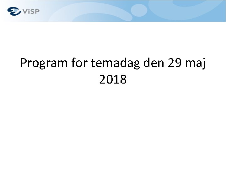 Program for temadag den 29 maj 2018 