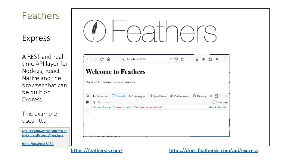 Feathers Express A REST and realtime API layer for Node. js, React Native and