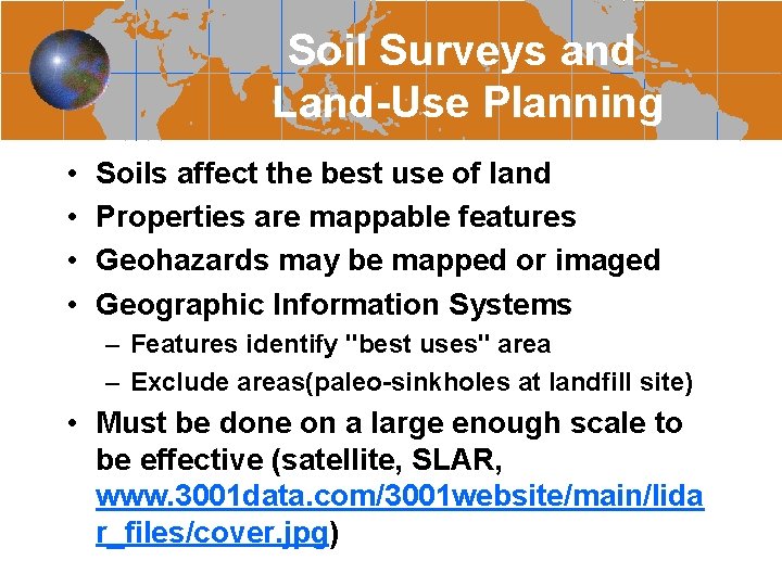 Soil Surveys and Land-Use Planning • • Soils affect the best use of land