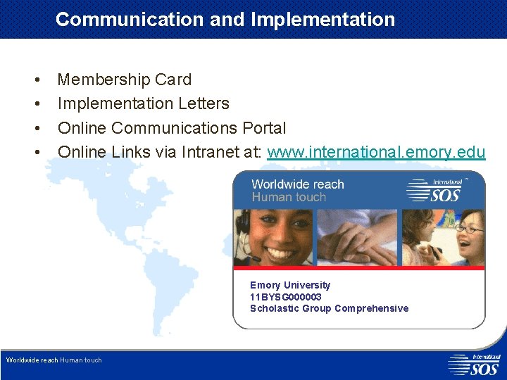 Communication and Implementation • • Membership Card Implementation Letters Online Communications Portal Online Links