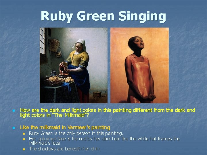 Ruby Green Singing n How are the dark and light colors in this painting Ruby Green Singing n How are the dark and light colors in this painting
