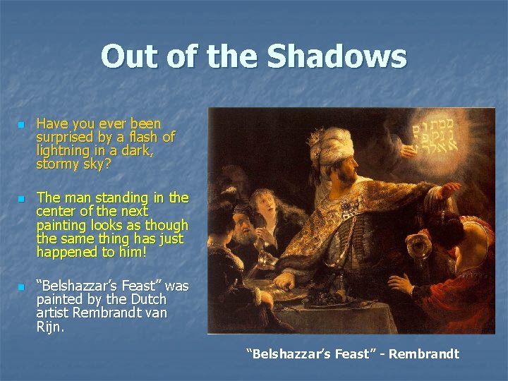 Out of the Shadows n n n Have you ever been surprised by a Out of the Shadows n n n Have you ever been surprised by a