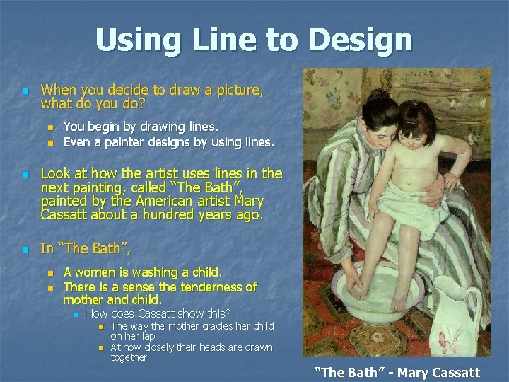 Using Line to Design n When you decide to draw a picture, what do Using Line to Design n When you decide to draw a picture, what do