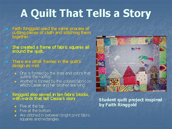 A Quilt That Tells a Story n Faith Ringgold used the same process of A Quilt That Tells a Story n Faith Ringgold used the same process of
