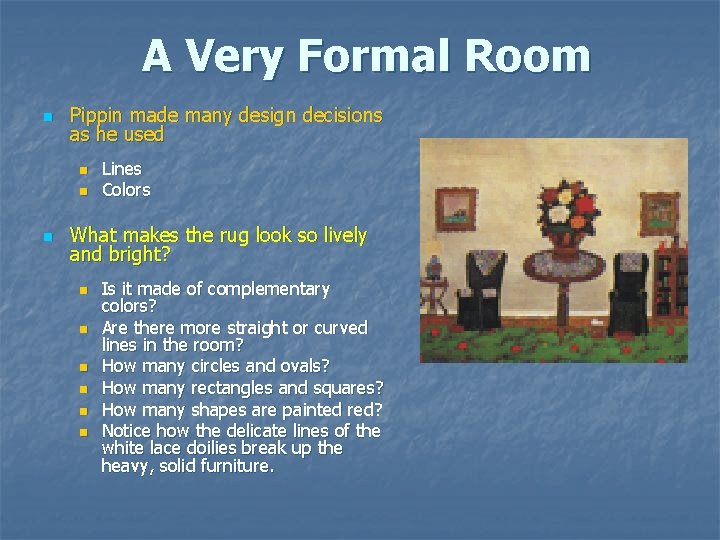 A Very Formal Room n Pippin made many design decisions as he used n A Very Formal Room n Pippin made many design decisions as he used n