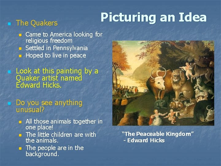 n The Quakers n n n Picturing an Idea Came to America looking for n The Quakers n n n Picturing an Idea Came to America looking for