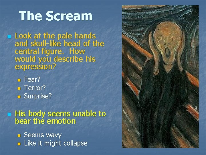 The Scream n Look at the pale hands and skull-like head of the central The Scream n Look at the pale hands and skull-like head of the central