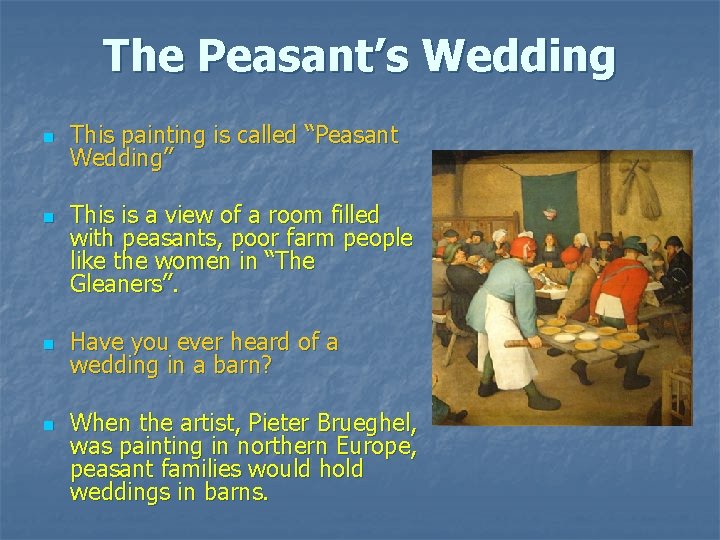 The Peasant’s Wedding n n This painting is called “Peasant Wedding” This is a The Peasant’s Wedding n n This painting is called “Peasant Wedding” This is a