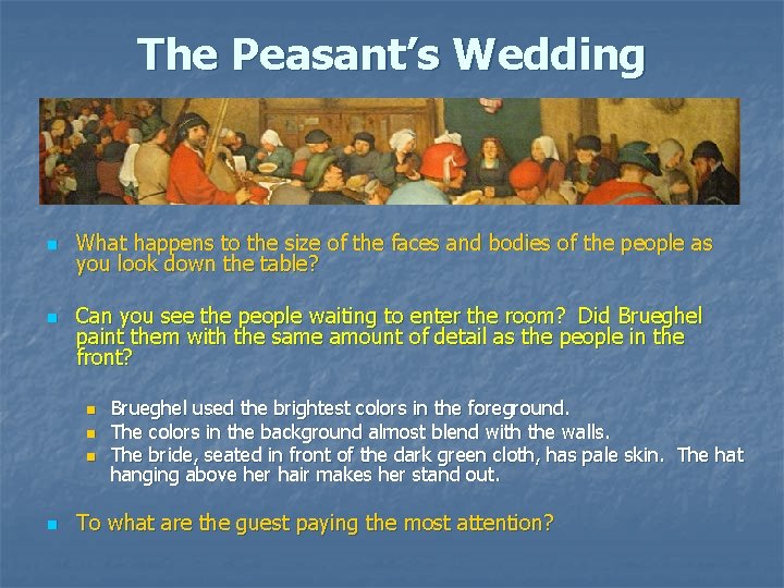 The Peasant’s Wedding n n What happens to the size of the faces and The Peasant’s Wedding n n What happens to the size of the faces and