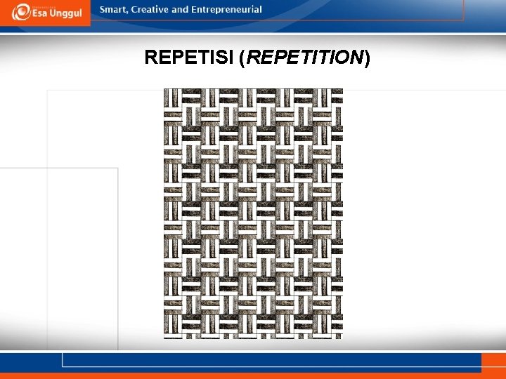 REPETISI (REPETITION) 