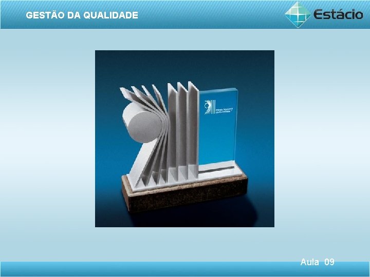 GESTÃO DA QUALIDADE Aula 09 