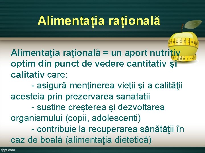 Alimentația rațională Alimentaţia raţională = un aport nutritiv optim din punct de vedere cantitativ