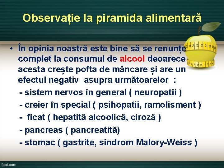 Observație la piramida alimentară • În opinia noastră este bine să se renunțe complet