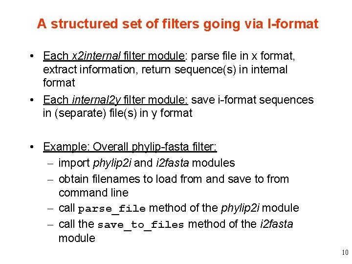 A structured set of filters going via I-format • Each x 2 internal filter
