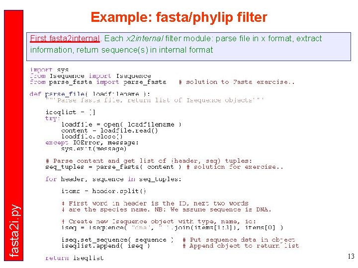 Example: fasta/phylip filter fasta 2 i. py First fasta 2 internal. Each x 2