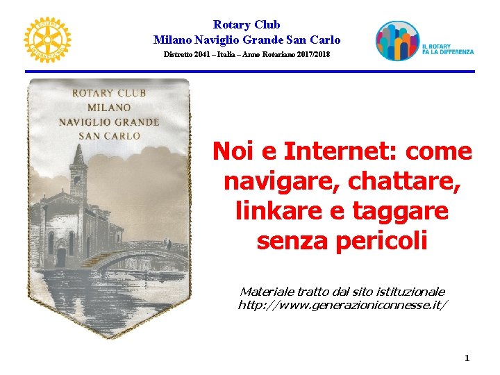 Rotary Club Milano Naviglio Grande San Carlo Distretto 2041 – Italia – Anno Rotariano