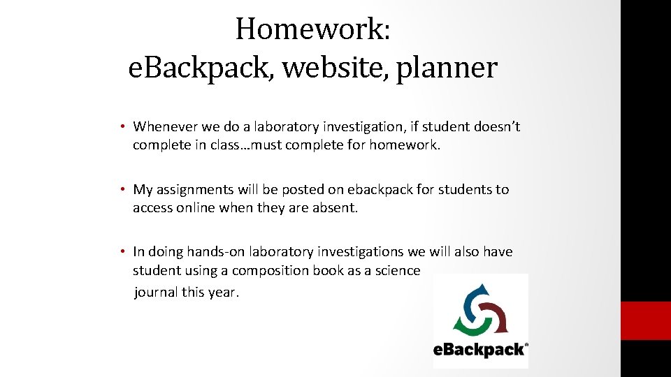 Homework: e. Backpack, website, planner • Whenever we do a laboratory investigation, if student Homework: e. Backpack, website, planner • Whenever we do a laboratory investigation, if student