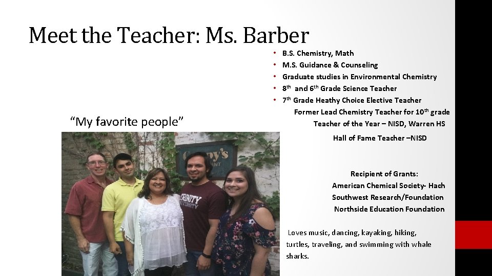 Meet the Teacher: Ms. Barber • • • “My favorite people” B. S. Chemistry, Meet the Teacher: Ms. Barber • • • “My favorite people” B. S. Chemistry,