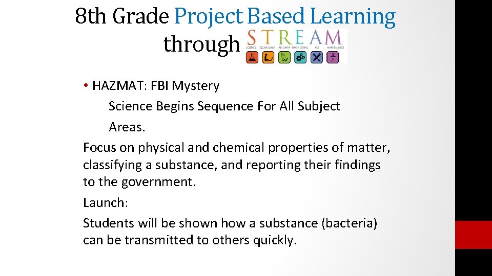 8 th Grade Project Based Learning through • HAZMAT: FBI Mystery Science Begins Sequence 8 th Grade Project Based Learning through • HAZMAT: FBI Mystery Science Begins Sequence