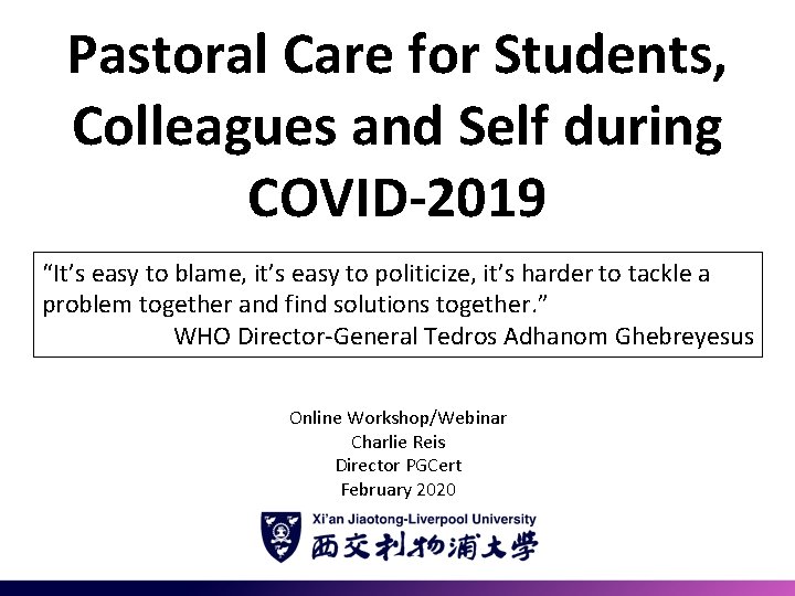 Pastoral Care for Students, Colleagues and Self during COVID-2019 “It’s easy to blame, it’s