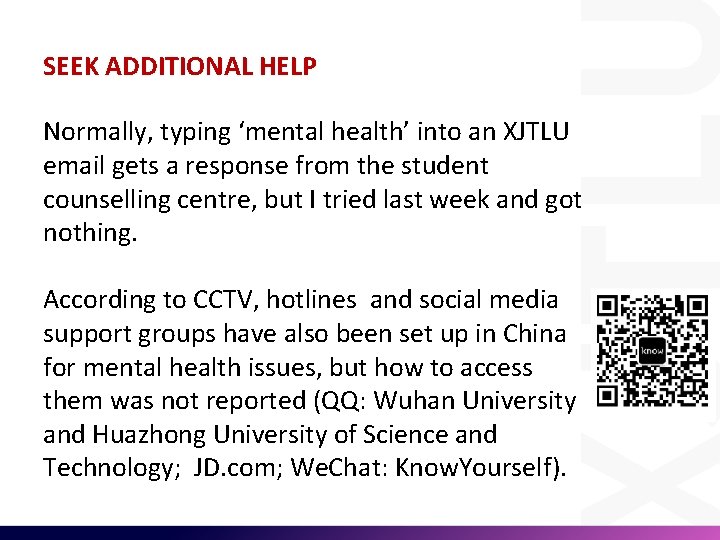 SEEK ADDITIONAL HELP Normally, typing ‘mental health’ into an XJTLU email gets a response