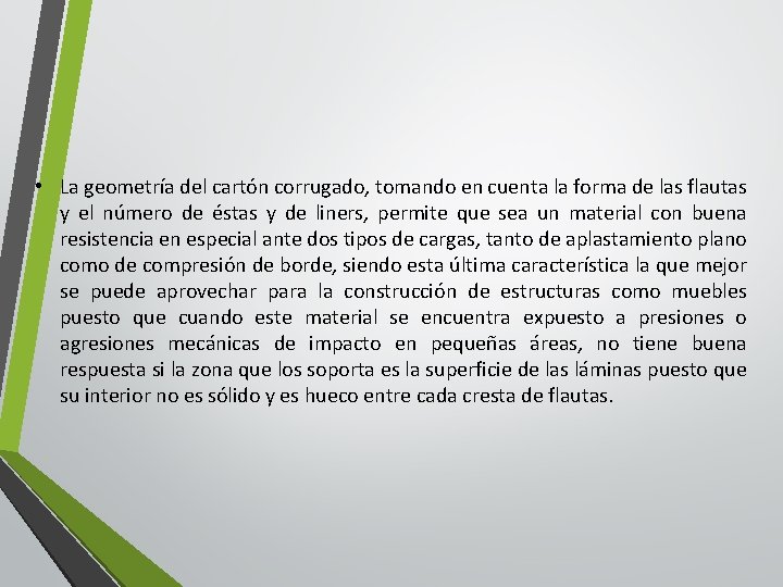  • La geometría del cartón corrugado, tomando en cuenta la forma de las