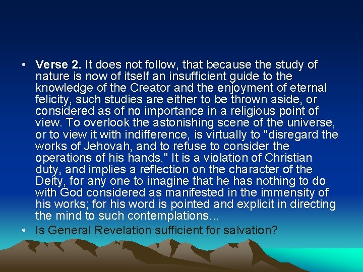 • Verse 2. It does not follow, that because the study of nature