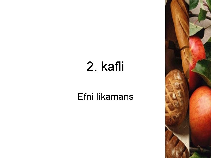 2. kafli Efni líkamans 