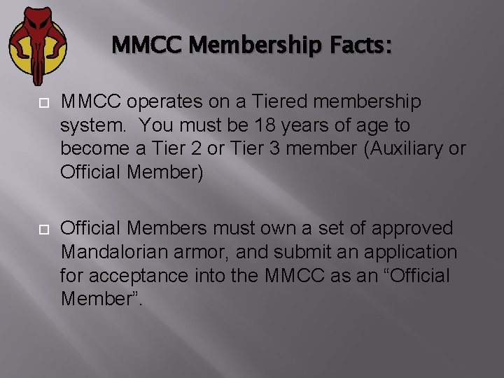 MMCC Membership Facts: MMCC operates on a Tiered membership system. You must be 18