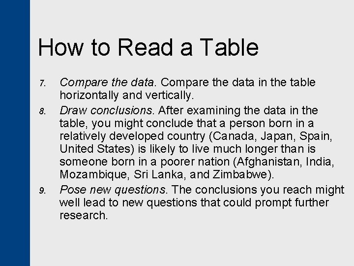 How to Read a Table 7. 8. 9. Compare the data in the table