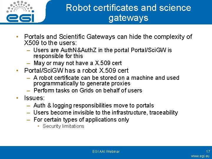 Robot certificates and science gateways • Portals and Scientific Gateways can hide the complexity