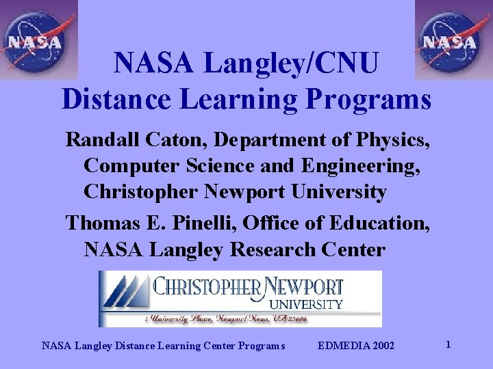 NASA Langley/CNU Distance Learning Programs Randall Caton, Department of Physics, Computer Science and Engineering,