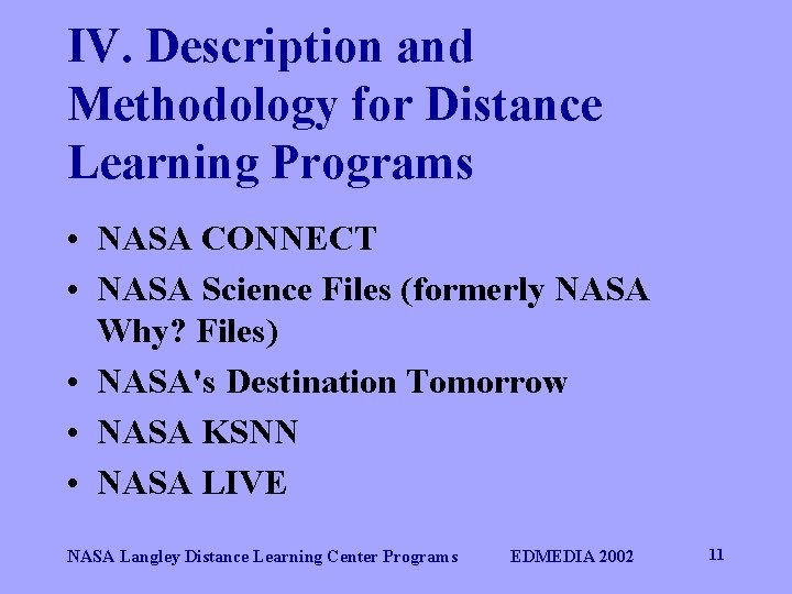 IV. Description and Methodology for Distance Learning Programs • NASA CONNECT • NASA Science
