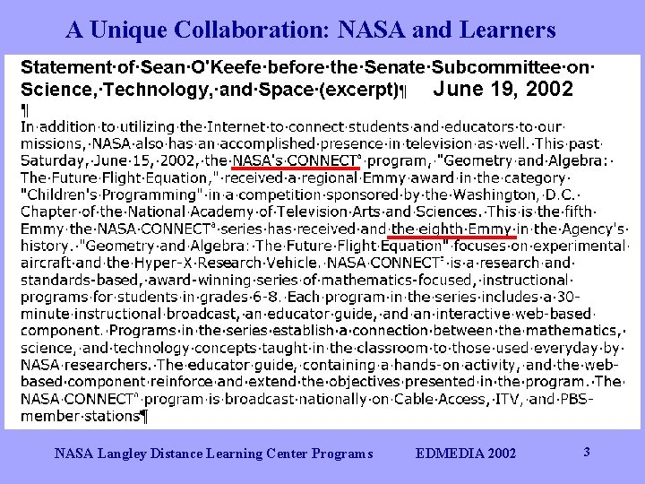 A Unique Collaboration: NASA and Learners June 19, 2002 NASA Langley Distance Learning Center