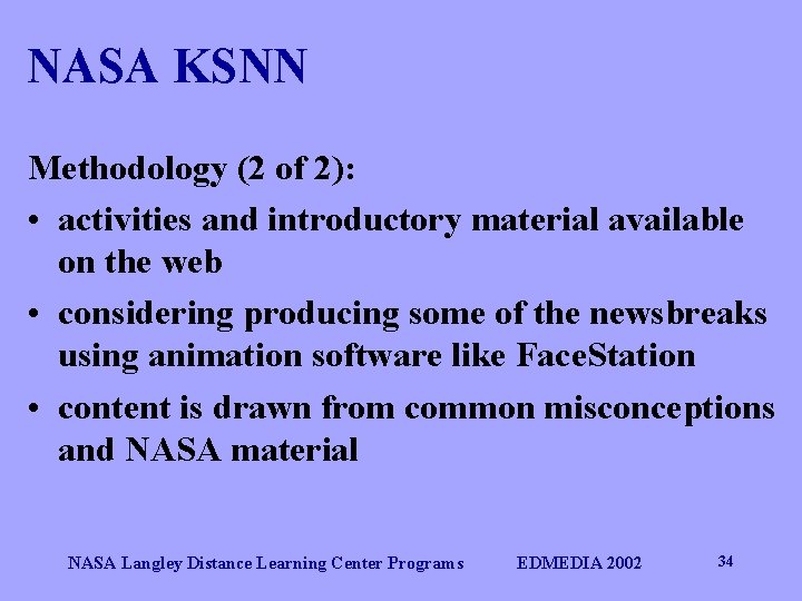 NASA KSNN Methodology (2 of 2): • activities and introductory material available on the