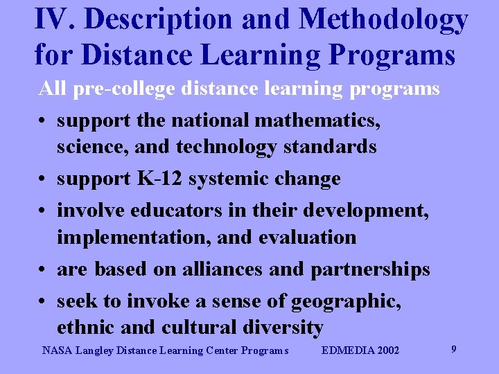 IV. Description and Methodology for Distance Learning Programs All pre-college distance learning programs •