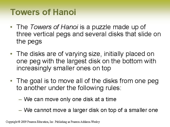 Towers of Hanoi • The Towers of Hanoi is a puzzle made up of Towers of Hanoi • The Towers of Hanoi is a puzzle made up of