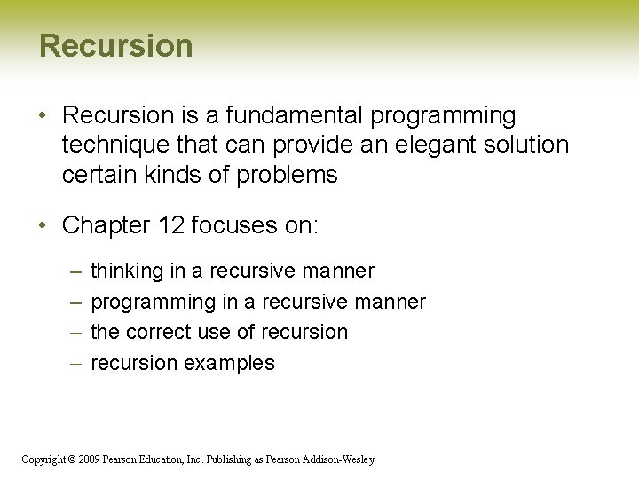 Recursion • Recursion is a fundamental programming technique that can provide an elegant solution Recursion • Recursion is a fundamental programming technique that can provide an elegant solution