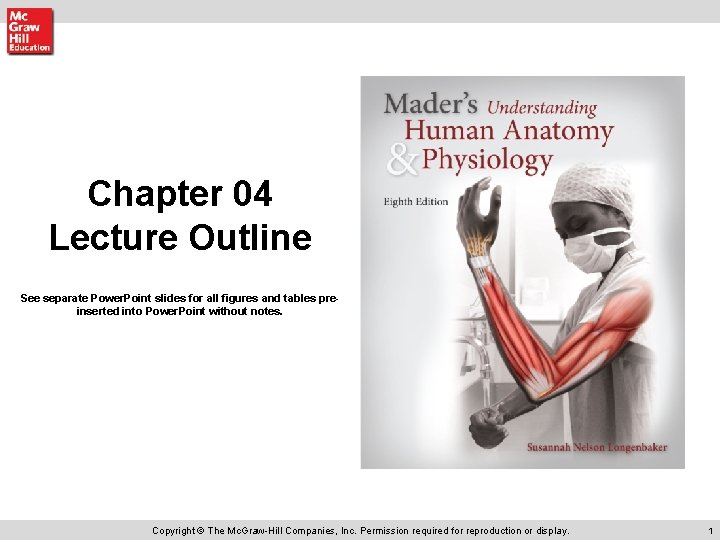 Chapter 04 Lecture Outline See separate Power. Point slides for all figures and tables