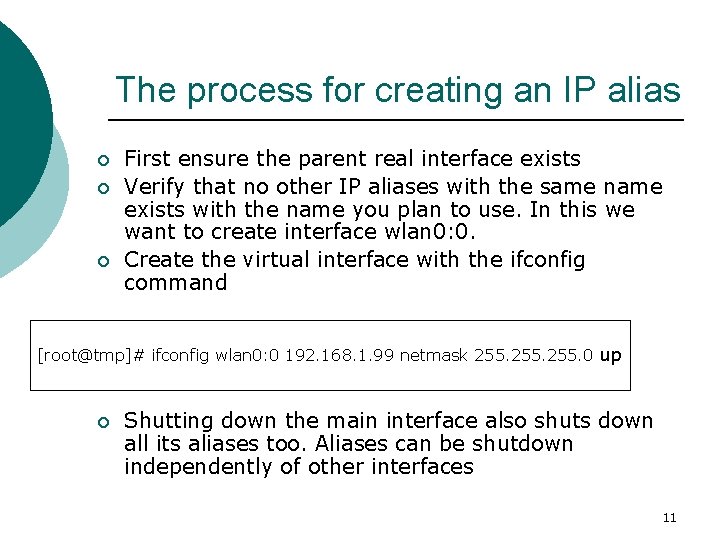 The process for creating an IP alias ¡ ¡ ¡ First ensure the parent