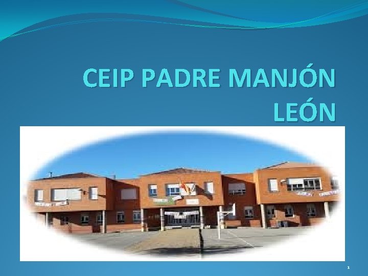 CEIP PADRE MANJÓN LEÓN 1 