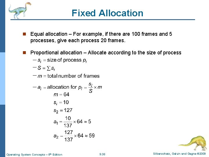 Fixed Allocation n Equal allocation – For example, if there are 100 frames and