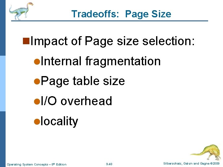 Tradeoffs: Page Size n. Impact of Page size selection: l. Internal l. Page l.