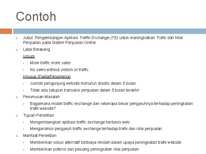 Contoh Judul: Pengembangan Aplikasi Traffic Exchange (TE) untuk meningkatkan Trafik dan Nilai Penjualan pada