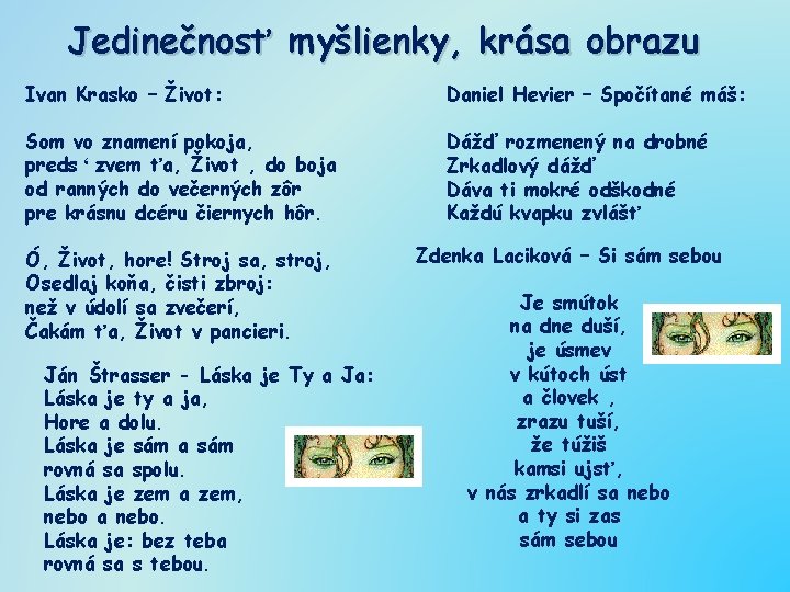 Jedinečnosť myšlienky, krása obrazu Ivan Krasko – Život: Daniel Hevier – Spočítané máš: Som